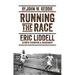 Running the Race: Eric Liddell - Olympic Champion and Missionary