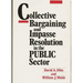 Collective Bargaining and Impasse Resolution in Public Sector