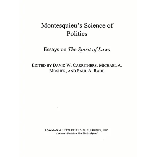 Montesquieu's Science of Politics: Essays on the Spirit of Laws