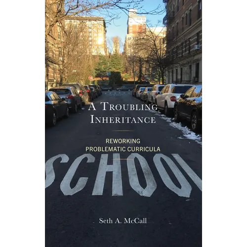 A Troubling Inheritance: Reworking Problematic Curricula