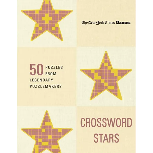 New York Times Games Crossword Stars: 50 Puzzles from 50 Legendary Puzzlemakers