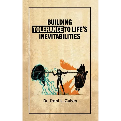 Building Tolerance to Life's Inevitabilities