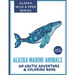 Alaska Marine Animals: An Arctic Adventure & Coloring Book