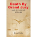 Death by Grand Jury and Other D.C. Stories
