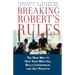 Breaking Robert's Rules: The New Way to Run Your Meeting, Build Consensus, and Get Results
