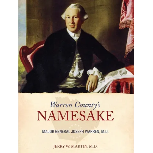 Warren County's Namesake: Major General Joseph Warren, M.D.