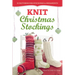 Knit Christmas Stockings: 19 Patterns for Stockings & Ornaments