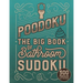 Poodoku: The Big Book of Bathroom Sudoku - 500 Puzzles Easy to Extreme: Poop Themed Sudoku Puzzles of Various Difficulty Levels