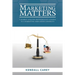 Marketing Matters: A Market Analysis Methodology Leading to a Marketing Simulation Capability