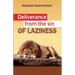 Deliverance From The Sin of Laziness