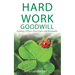 Hard Work & Goodwill: A Journey of Peace, Perseverance, and Redemption