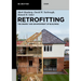 Retrofitting: The Energy and Environment of Buildings