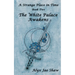 A Strange Place In Time, Book Two: The White Palace Awakens