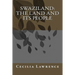 Swaziland: The Land and Its People