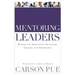 Mentoring Leaders: Wisdom for Developing Character, Calling, and Competency