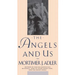 The Angels and Us