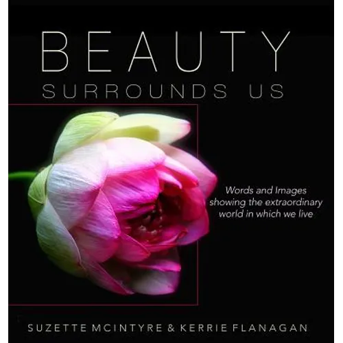 Beauty Surrounds Us: A Words & Images Coffee Table Book