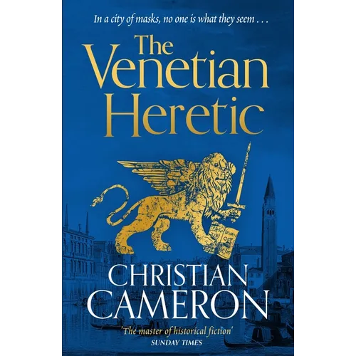 The Venetian Heretic: The Master of Historical Fiction' Sunday Times