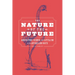 The Nature of the Future: Agriculture, Science, and Capitalism in the Antebellum North