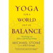 Yoga for a World Out of Balance: Teachings on Ethics and Social Action