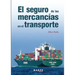 El seguro de las mercancías en el transporte
