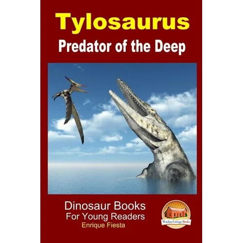 Tylosaurus - Predator of the Deep