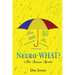 Neuro-WHAT? (The Autism Book)