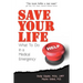 Save Your Life...: What To Do in a Medical Emergency