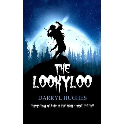 The LookyLoo: (A scary suspenseful coming of age werewolf horror mystery thriller book for kids, teens, and adults)