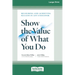 Show the Value of What You Do: Measuring and Achieving Success in Any Endeavor [Large Print 16 Pt Edition]