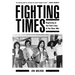 Fighting Times: Organizing on the Front Lines of the Class War