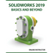 SOLIDWORKS 2019 Basics and Beyond: Part Modeling, Assemblies, and Drawings