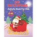 Big Christmas activity book for Kids: Ages 9-12: Includes Coloring, Mazes, Word Search, Sudoku, Drawing and Picture Puzzles.