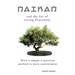 Naikan and the Art of Living Peacefully: With a simple 3-question method to more contentment