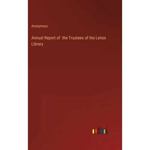 Annual Report of the Trustees of the Lenox Library
