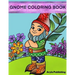 Gnome Coloring Book: Adult Teen Children Colouring Page Fun Stress Relief Relaxation and Escape