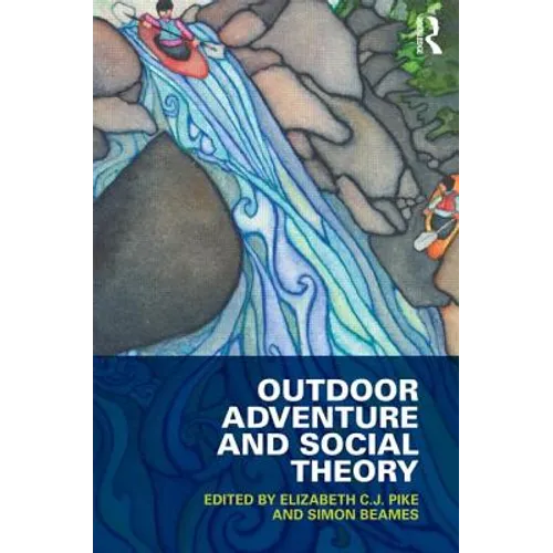 Outdoor Adventure and Social Theory