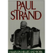 Paul Strand: Essays on His Life and Work