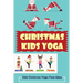 Christmas Kids Yoga: Kids Christmas Yoga Pose Ideas