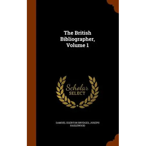 The British Bibliographer, Volume 1