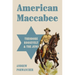 American Maccabee: Theodore Roosevelt and the Jews
