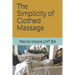 The Simplicity of Clothed Massage