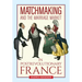 Matchmaking and the Marriage Market in Postrevolutionary France