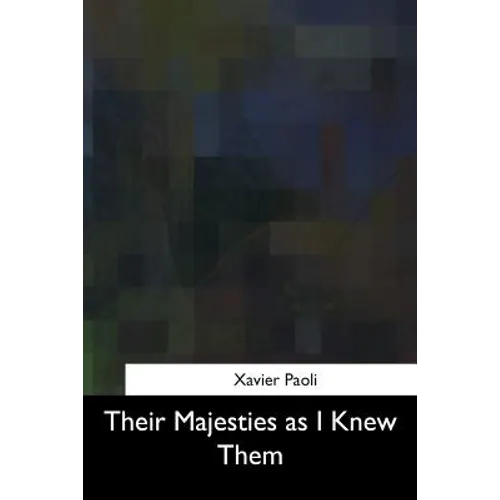 Their Majesties as I Knew Them