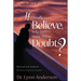 If I Really Believe, Why Do I Have These Doubts?