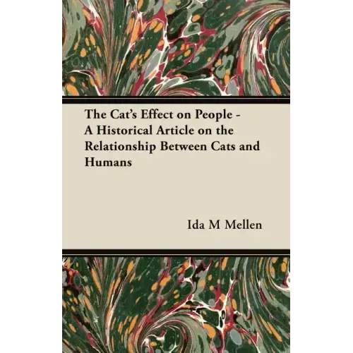 The Cat's Effect on People - A Historical Article on the Relationship Between Cats and Humans