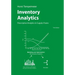 Inventory Analytics: Prescriptive Analytics in Supply Chains