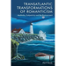 Transatlantic Transformations of Romanticism: Aesthetics, Subjectivity and the Environment