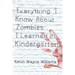 Everything I Know about Zombies, I Learned in Kindergarten