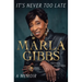 It's Never Too Late: A Memoir